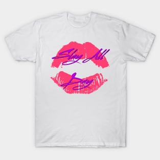 Slay All Day Lips T-Shirt